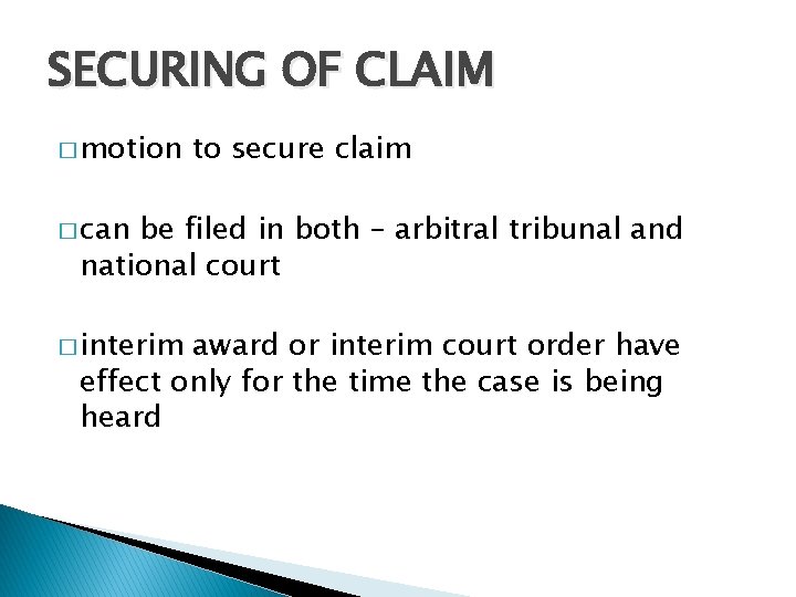 SECURING OF CLAIM � motion to secure claim � can be filed in both