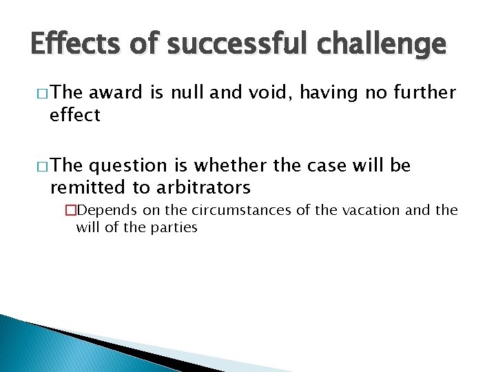 Effects of successful challenge � The award is null and void, having no further