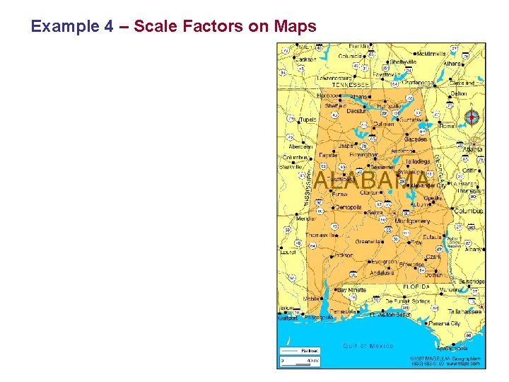 Example 4 – Scale Factors on Maps Example 4 – Scale Factors on Maps