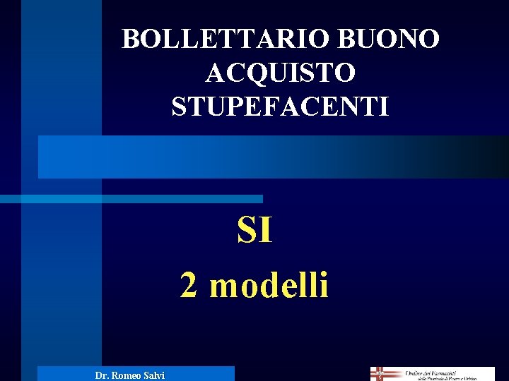 BOLLETTARIO BUONO ACQUISTO STUPEFACENTI SI 2 modelli Dr. Romeo Salvi 