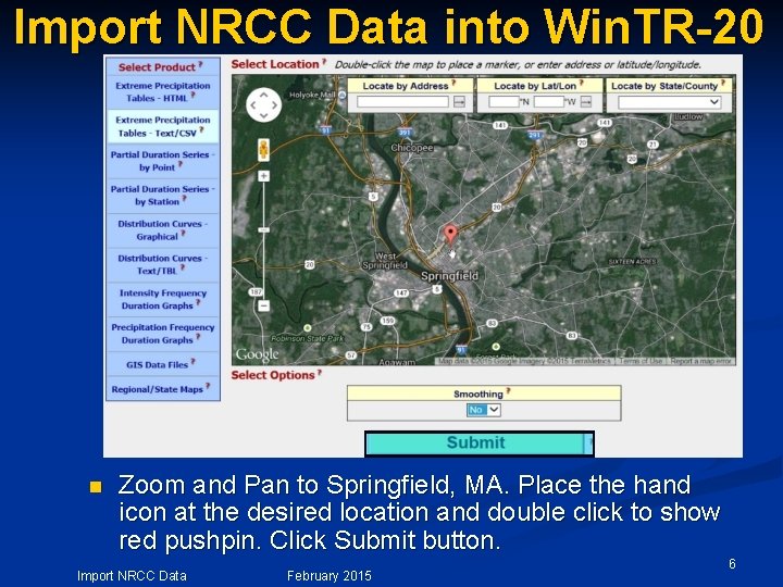 Import NRCC Data into Win. TR-20 n Zoom and Pan to Springfield, MA. Place