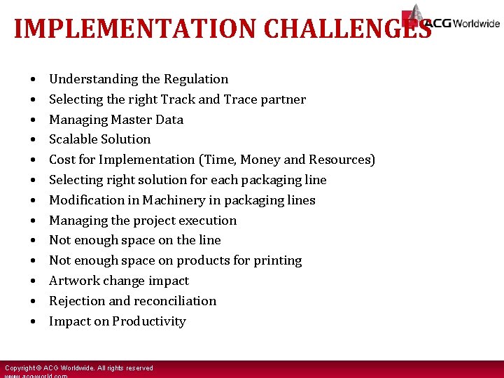 IMPLEMENTATION CHALLENGES • • • • Understanding the Regulation Selecting the right Track and