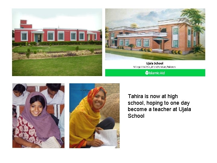Tahira is now at high school, hoping to one day become a teacher at
