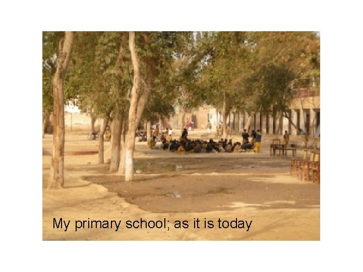 My primary school; as it is today 