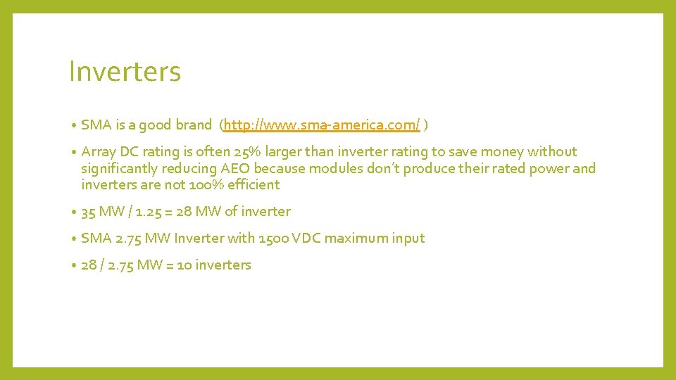 Inverters • SMA is a good brand (http: //www. sma-america. com/ ) • Array