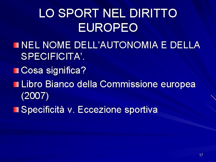 LO SPORT NEL DIRITTO EUROPEO NEL NOME DELL’AUTONOMIA E DELLA SPECIFICITA’. Cosa significa? Libro