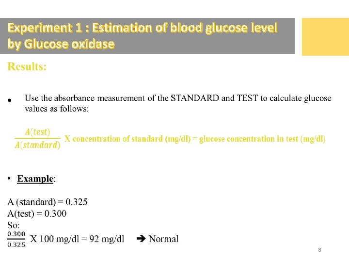 Experiment 1 : Estimation of blood glucose level by Glucose oxidase 8 