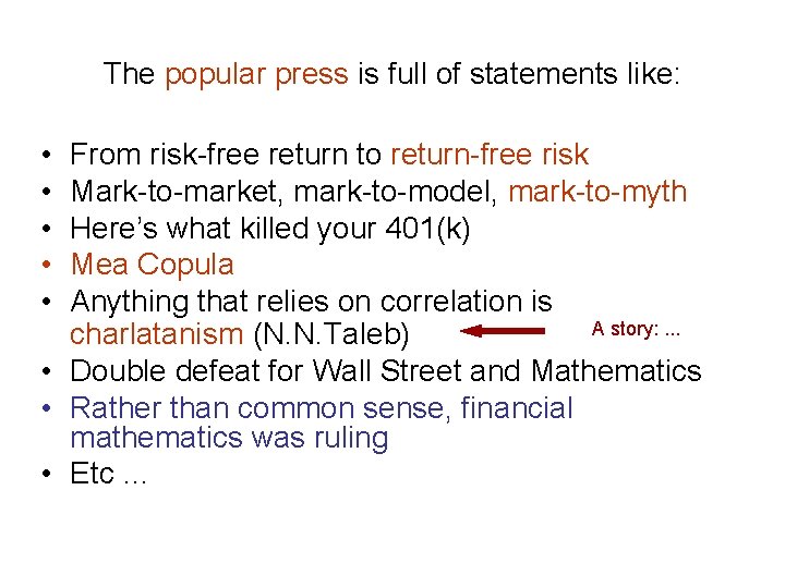 The popular press is full of statements like: • • • From risk-free return