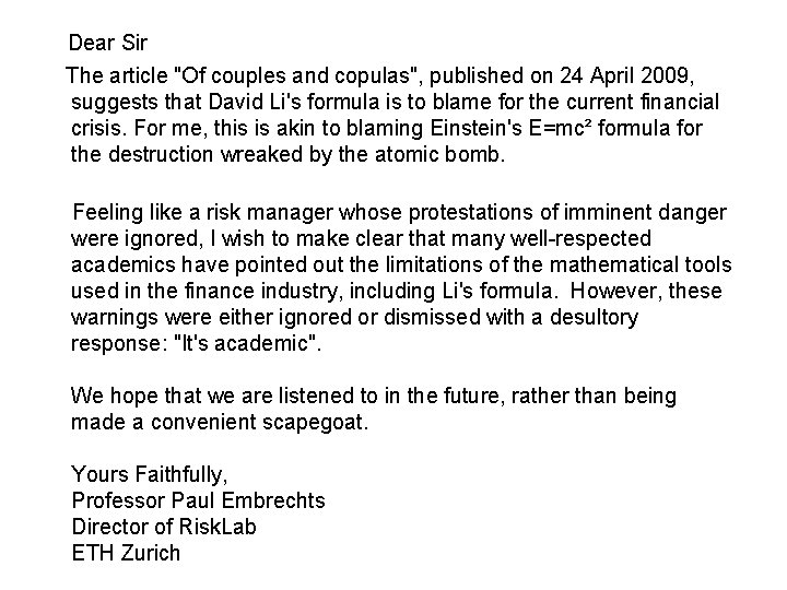  Dear Sir The article "Of couples and copulas", published on 24 April 2009,