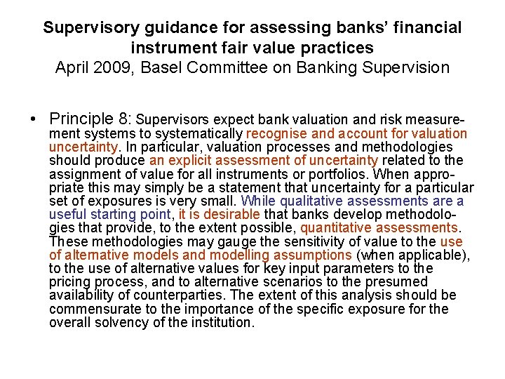 Supervisory guidance for assessing banks’ financial instrument fair value practices April 2009, Basel Committee