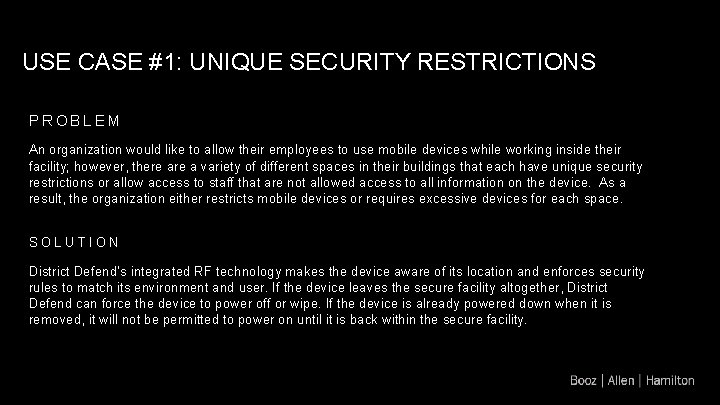 USE CASE #1: UNIQUE SECURITY RESTRICTIONS PROBLEM An organization would like to allow their