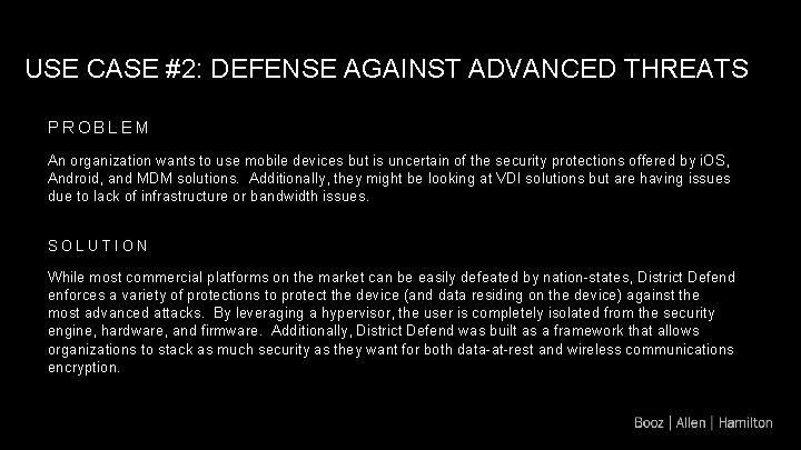 USE CASE #2: DEFENSE AGAINST ADVANCED THREATS PROBLEM An organization wants to use mobile