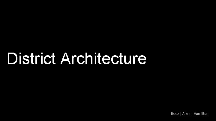 District Architecture 