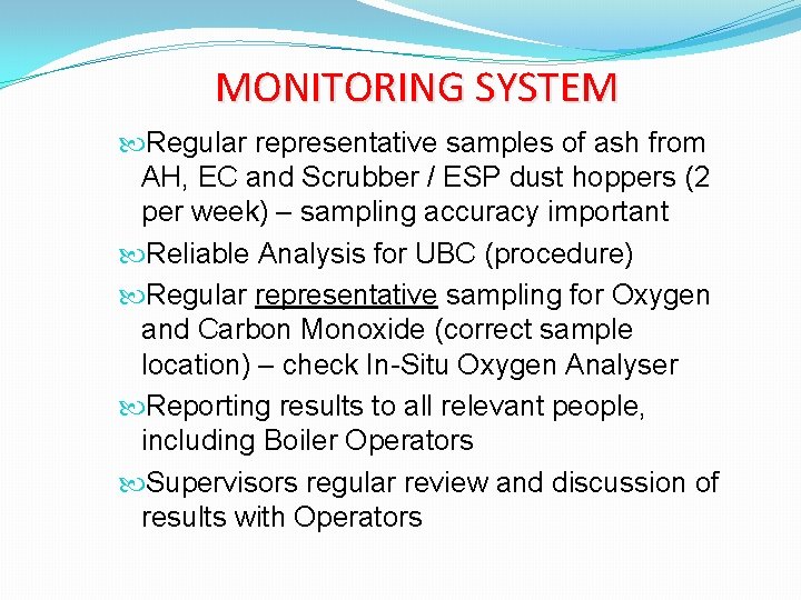 MONITORING SYSTEM Regular representative samples of ash from AH, EC and Scrubber / ESP