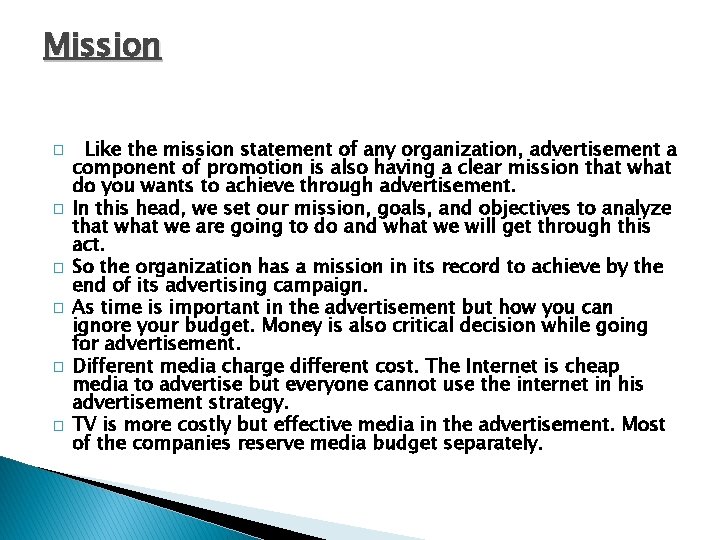 Mission � � � Like the mission statement of any organization, advertisement a component
