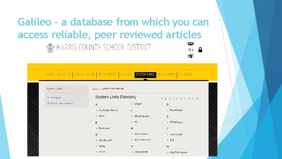 Galileo - a database from which you can access reliable, peer reviewed articles 