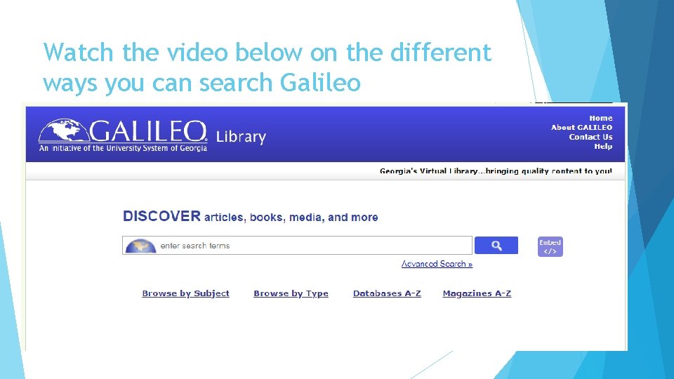 Watch the video below on the different ways you can search Galileo 