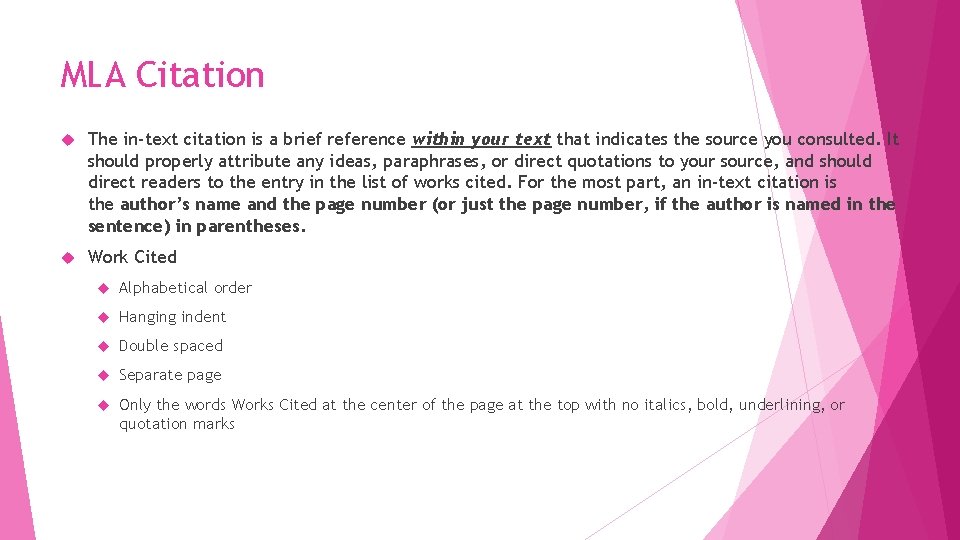 MLA Citation The in-text citation is a brief reference within your text that indicates