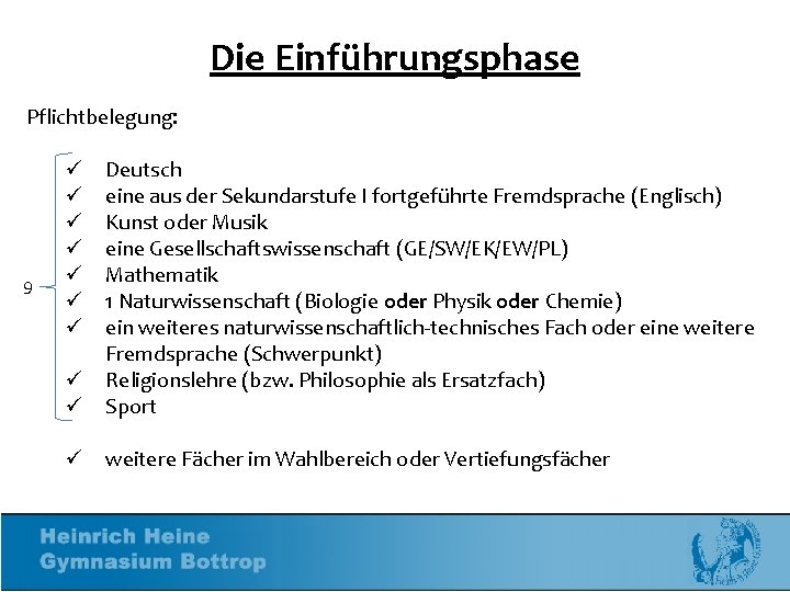Die Einführungsphase Pflichtbelegung: 9 Deutsch eine aus der Sekundarstufe I fortgeführte Fremdsprache (Englisch) Kunst