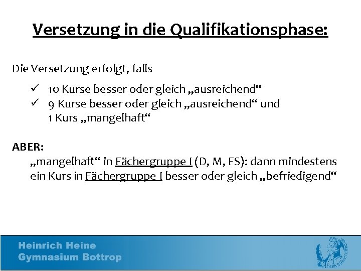 Versetzung in die Qualifikationsphase: Die Versetzung erfolgt, falls ü 10 Kurse besser oder gleich