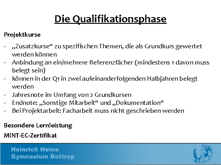 Die Qualifikationsphase Projektkurse - „Zusatzkurse“ zu spezifischen Themen, die als Grundkurs gewertet werden können