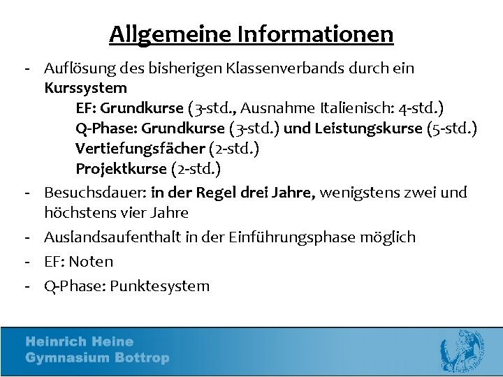 Allgemeine Informationen - Auflösung des bisherigen Klassenverbands durch ein Kurssystem EF: Grundkurse (3 -std.