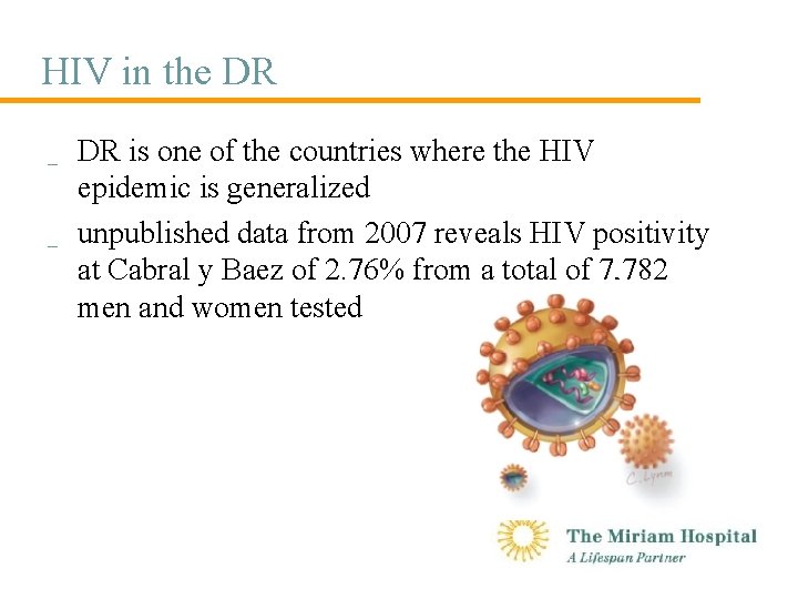 HIV in the DR _ _ DR is one of the countries where the