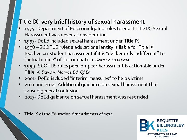 Title IX- very brief history of sexual harassment • 1975 - Department of Ed