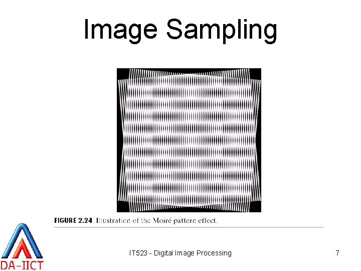 Image Sampling IT 523 - Digital Image Processing 7 