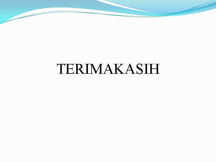 TERIMAKASIH TERIMAKASIH