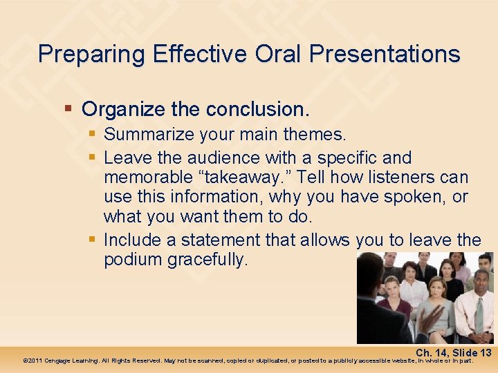 Preparing Effective Oral Presentations § Organize the conclusion. § Summarize your main themes. §