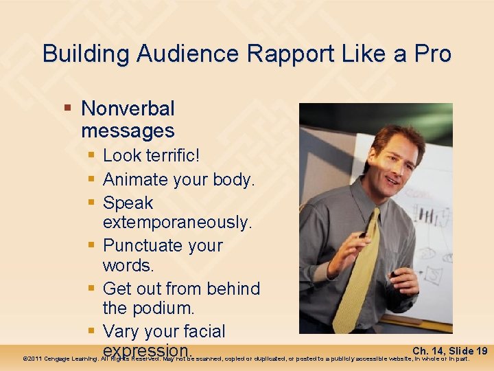 Building Audience Rapport Like a Pro § Nonverbal messages § Look terrific! § Animate