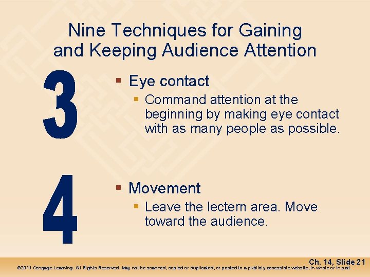 Nine Techniques for Gaining and Keeping Audience Attention § Eye contact § Command attention