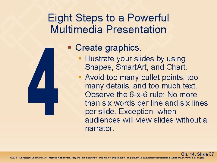 Eight Steps to a Powerful Multimedia Presentation § Create graphics. § Illustrate your slides