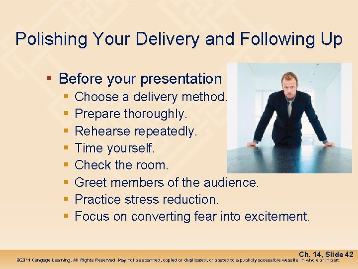 Polishing Your Delivery and Following Up § Before your presentation § § § §