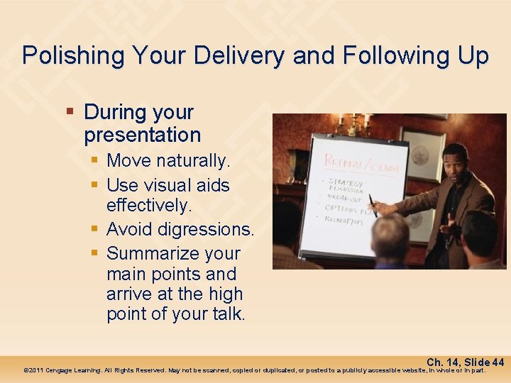 Polishing Your Delivery and Following Up § During your presentation § Move naturally. §