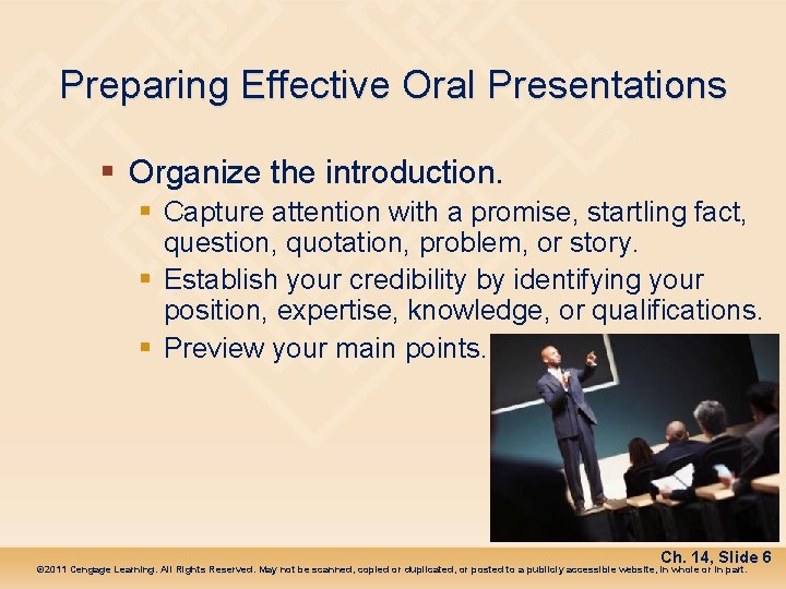 Preparing Effective Oral Presentations § Organize the introduction. § Capture attention with a promise,