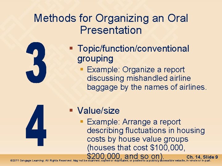 Methods for Organizing an Oral Presentation § Topic/function/conventional grouping § Example: Organize a report