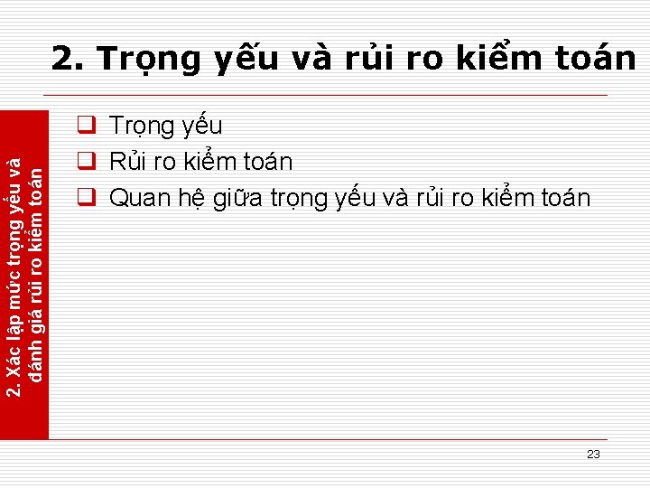 2. Xác lập mức trọng yếu và đánh giá rủi ro kiểm toán 2.