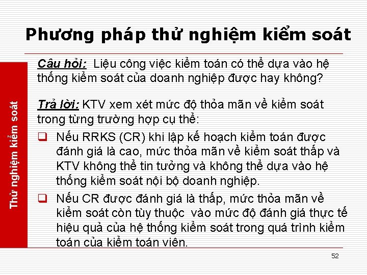 Phương pháp thử nghiệm kiểm soát Thử nghiệm kiểm soát Câu hỏi: Liệu công