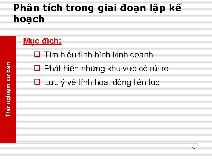 Phân tích trong giai đoạn lập kế hoạch Mục đích: Thử nghiệm cơ bản