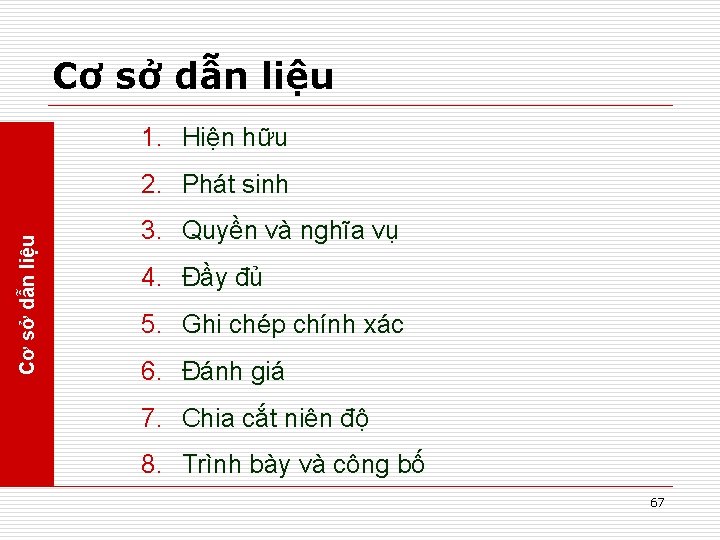 Cơ sở dẫn liệu 1. Hiện hữu Cơ sở dẫn liệu 2. Phát sinh