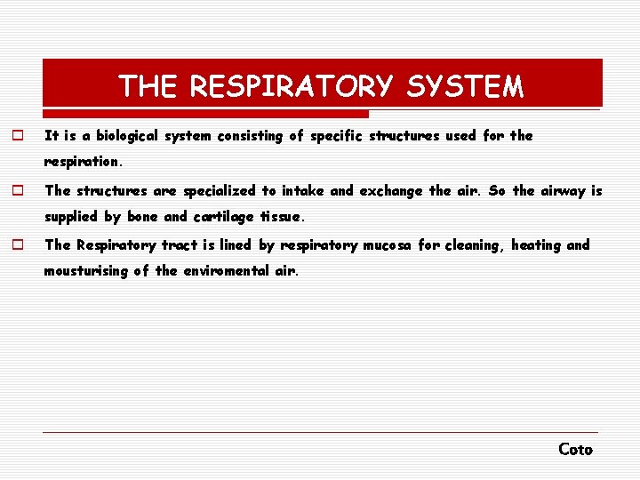 THE RESPIRATORY SYSTEM o It is a biological system consisting of specific structures used