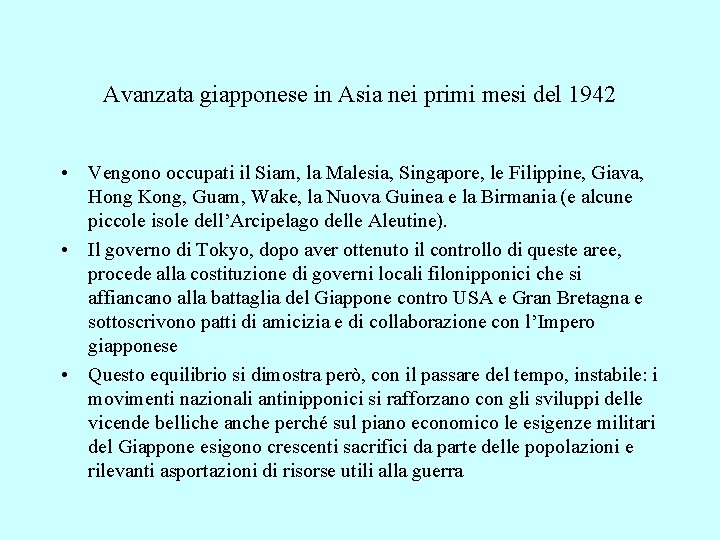 Avanzata giapponese in Asia nei primi mesi del 1942 • Vengono occupati il Siam,