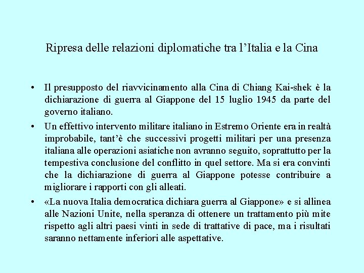 Ripresa delle relazioni diplomatiche tra l’Italia e la Cina • Il presupposto del riavvicinamento