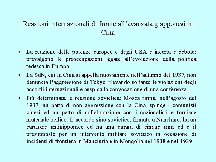 Reazioni internazionali di fronte all’avanzata giapponesi in Cina • La reazione delle potenze europee