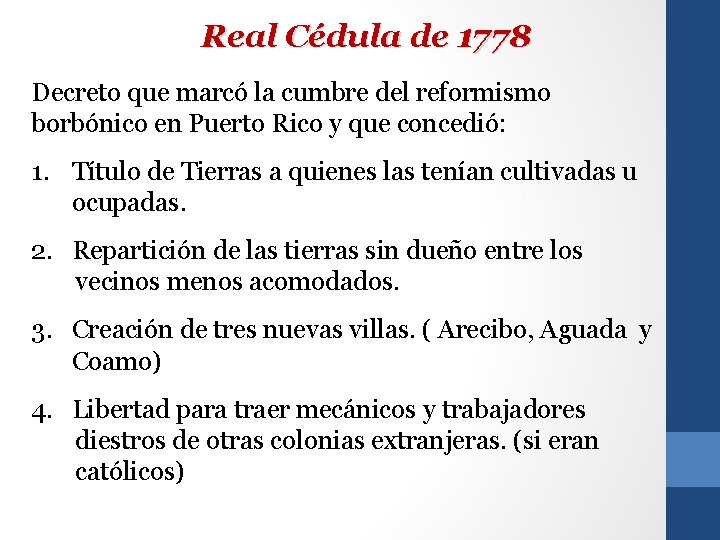 Real Cédula de 1778 Decreto que marcó la cumbre del reformismo borbónico en Puerto