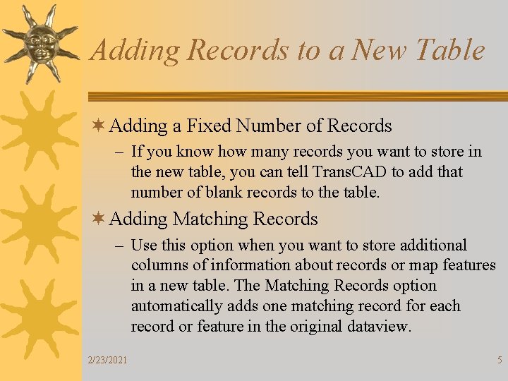Adding Records to a New Table ¬ Adding a Fixed Number of Records –