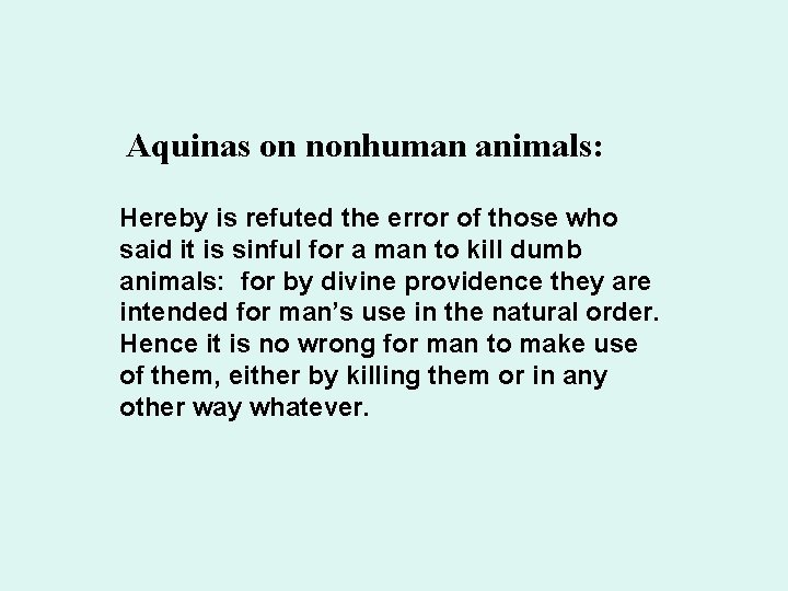 Aquinas on nonhuman animals: Hereby is refuted the error of those who said it