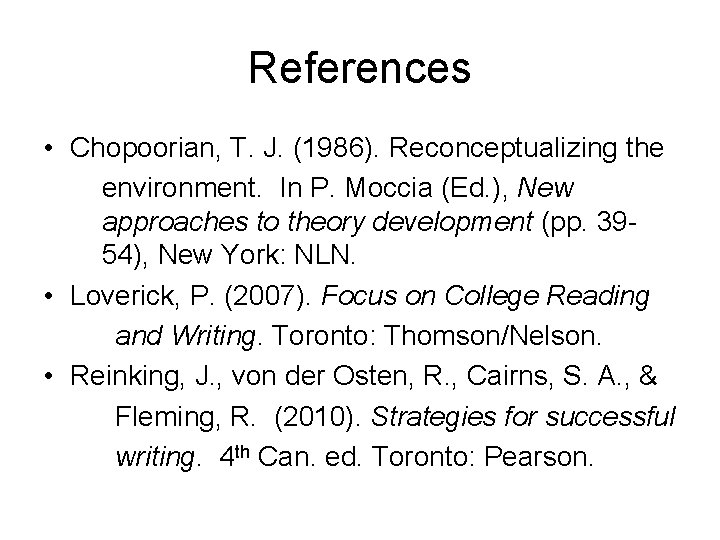 References • Chopoorian, T. J. (1986). Reconceptualizing the environment. In P. Moccia (Ed. ),